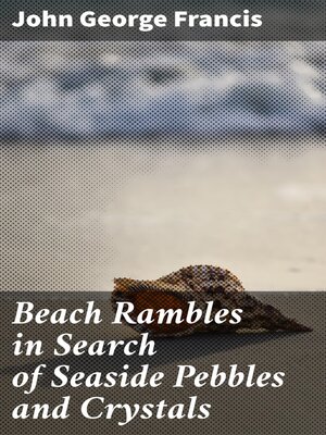 cover image of Beach Rambles in Search of Seaside Pebbles and Crystals